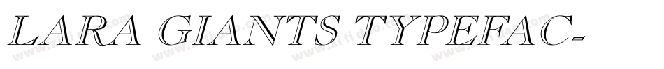 LARA GIANTS TYPEFAC字体转换